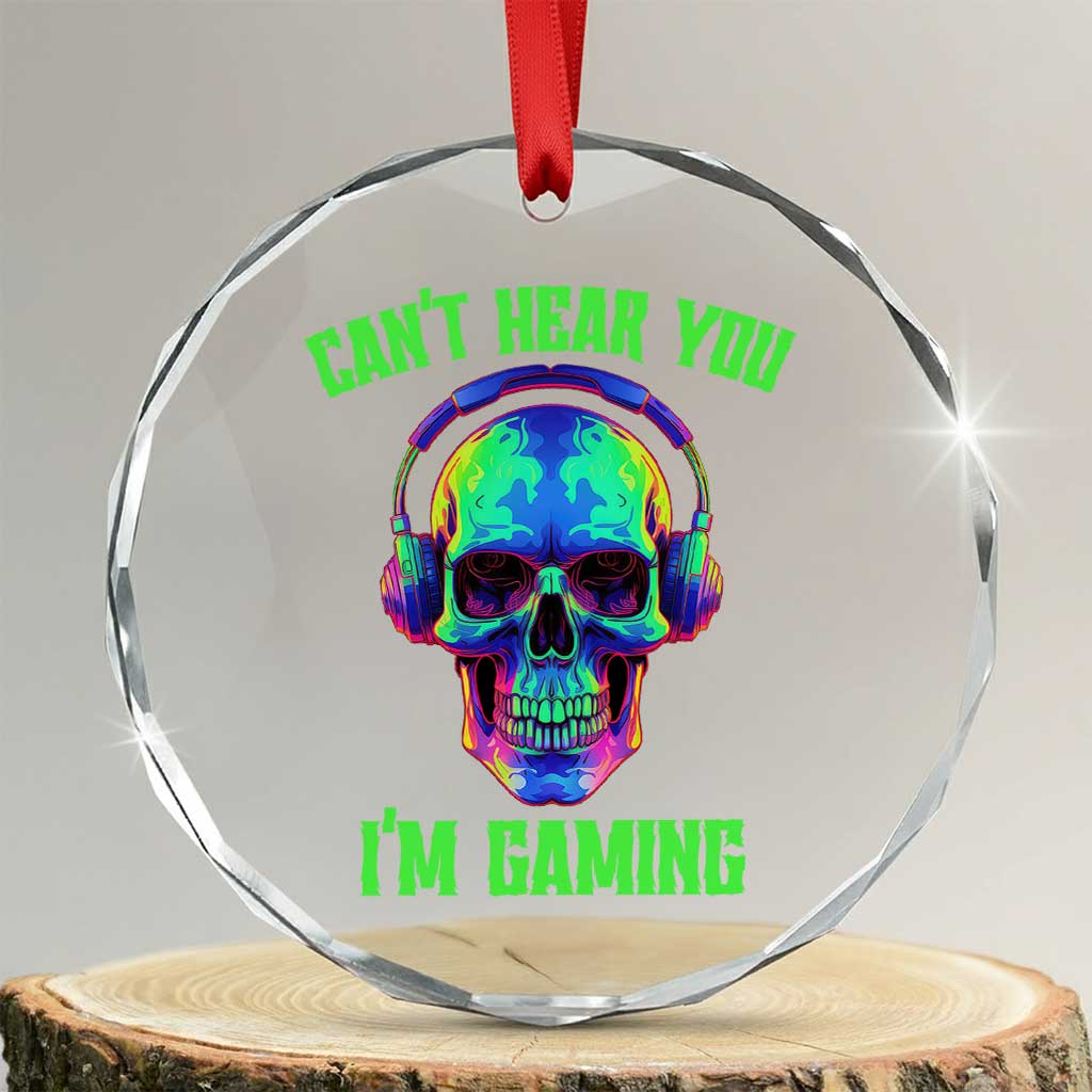 Skull Gamer Crystal Glass Ornament Can't Hear You I'm Gaming Funny Video Game Lover Player TS02 Transparent Glass 3'' Circle Print Your Wear