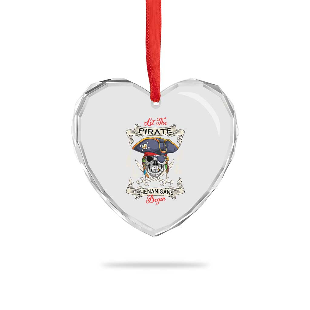 Skull Pirate Let The Pirate Shenanigans Begin Heart Crystal Glass Ornament Halloween Crossbones Freebooter TS10 Print Your Wear