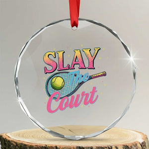 Slay The Court Queen Crystal Glass Ornament Witty Tennis Player Gift For Girls TS12 Transparent Glass 3'' Circle Print Your Wear