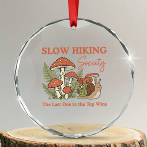 Slow Hiking Society The Last One to The Top Wins Crystal Glass Ornament Funny Snail Mountaineering TS11 Transparent Glass 3'' Circle Print Your Wear