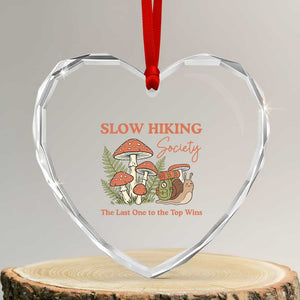 Slow Hiking Society The Last One to The Top Wins Heart Crystal Glass Ornament Funny Snail Mountaineering TS11 Transparent Glass 3'' Heart Print Your Wear
