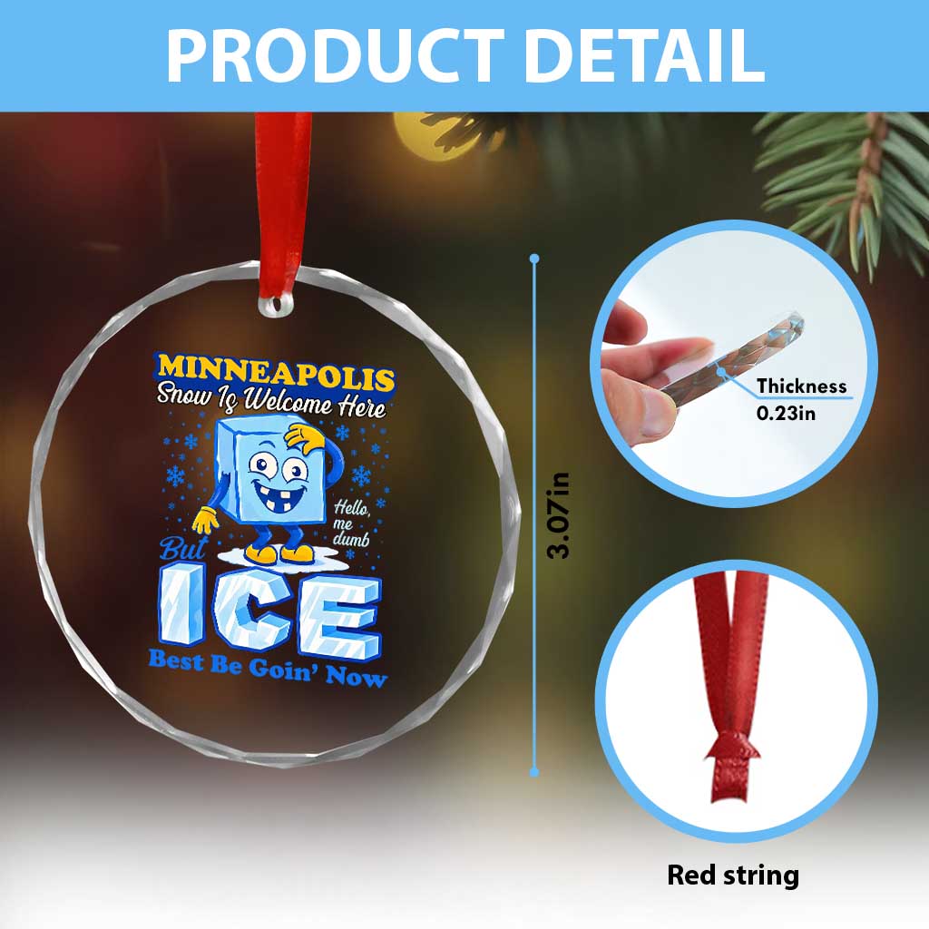 Snow is Welcome Ice is Not Crystal Glass Ornament Funny Against Ice Minneapolis Resistance and Justice TS02 Print Your Wear