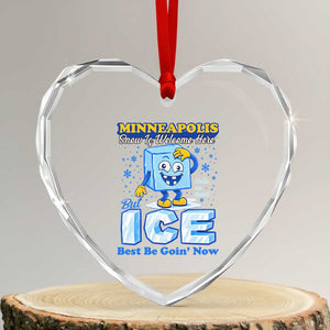 Snow is Welcome Ice is Not Heart Crystal Glass Ornament Funny Against Ice Minneapolis Resistance and Justice TS02 Transparent Glass 3'' Heart Print Your Wear