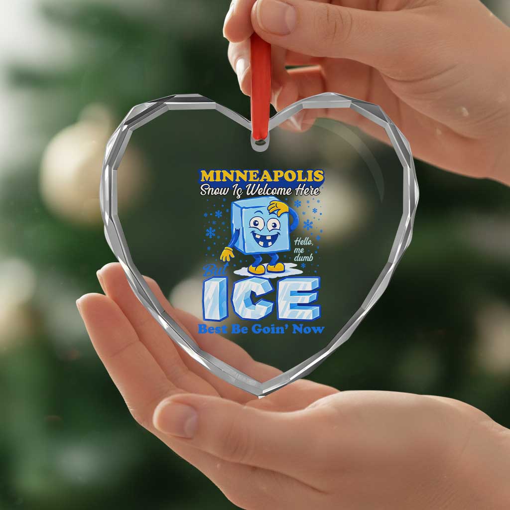 Snow is Welcome Ice is Not Heart Crystal Glass Ornament Funny Against Ice Minneapolis Resistance and Justice TS02 Print Your Wear