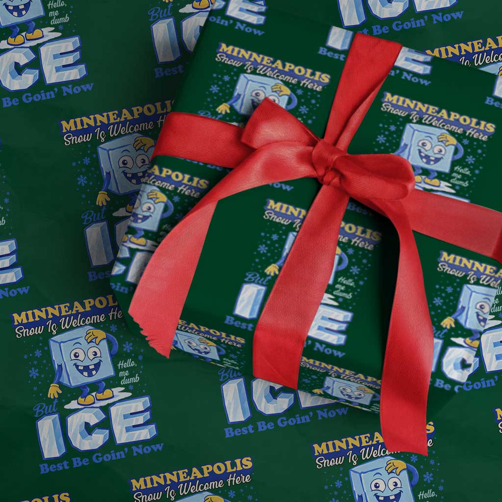 Snow is Welcome Ice is Not Wrapping Paper Roll Funny Against Ice Minneapolis Resistance and Justice TS02 Green Print Your Wear