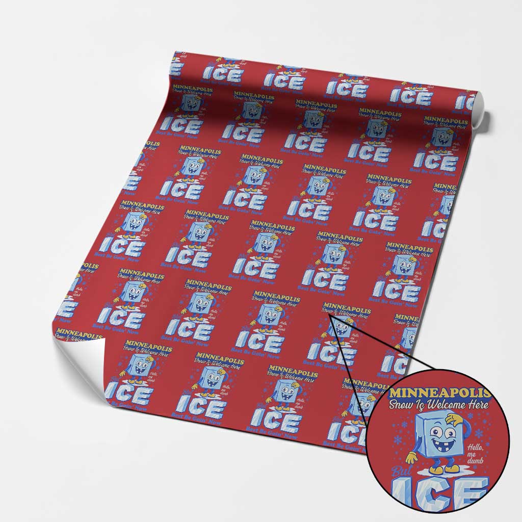Snow is Welcome Ice is Not Wrapping Paper Roll Funny Against Ice Minneapolis Resistance and Justice TS02 Red Print Your Wear