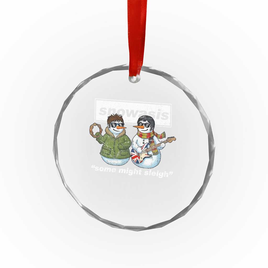 Snowasis Some Might Sleigh Christmas Crystal Glass Ornament Funny Music Lovers Snowman Singers Band TS10 Print Your Wear