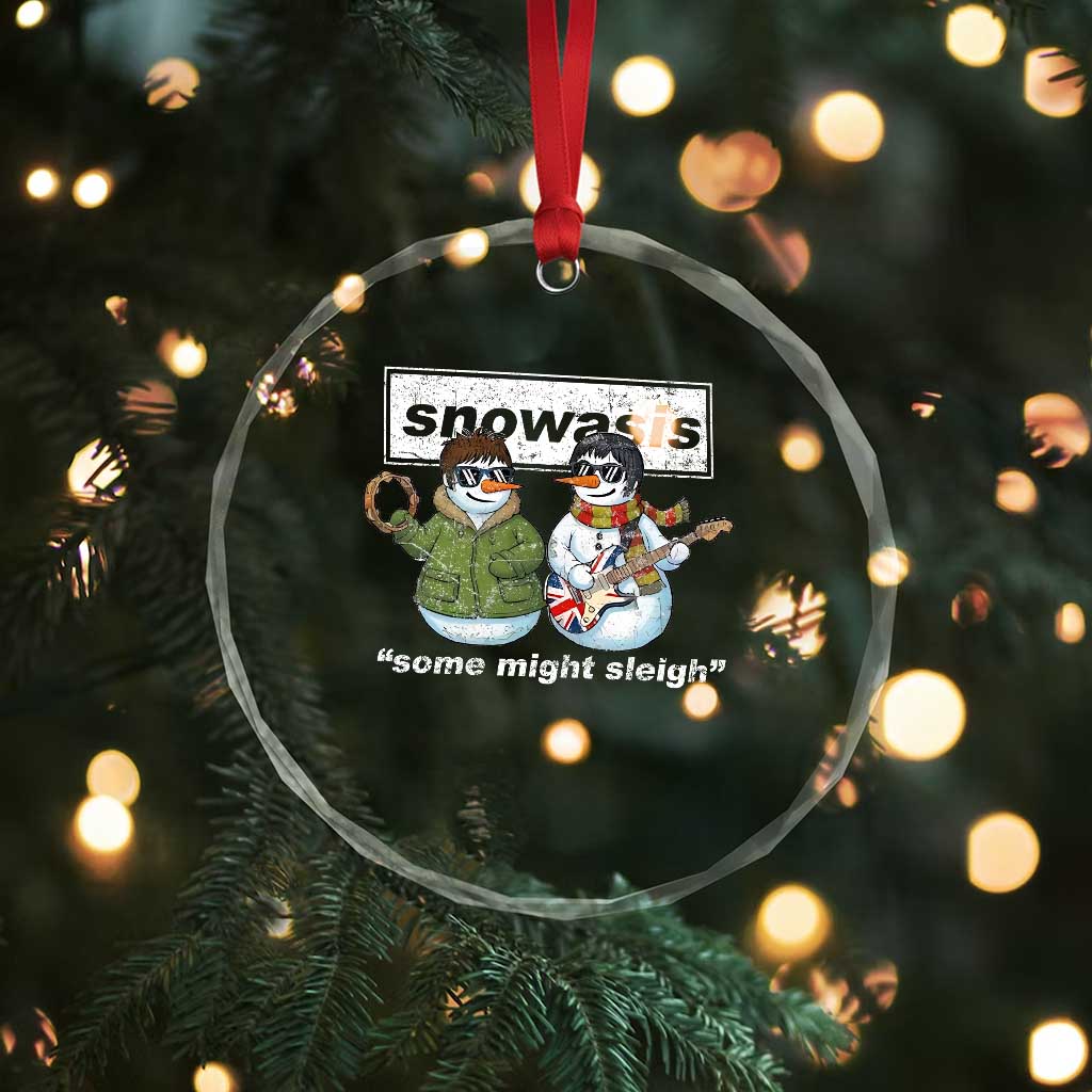 Snowasis Some Might Sleigh Christmas Crystal Glass Ornament Funny Music Lovers Snowman Singers Band TS10 Print Your Wear
