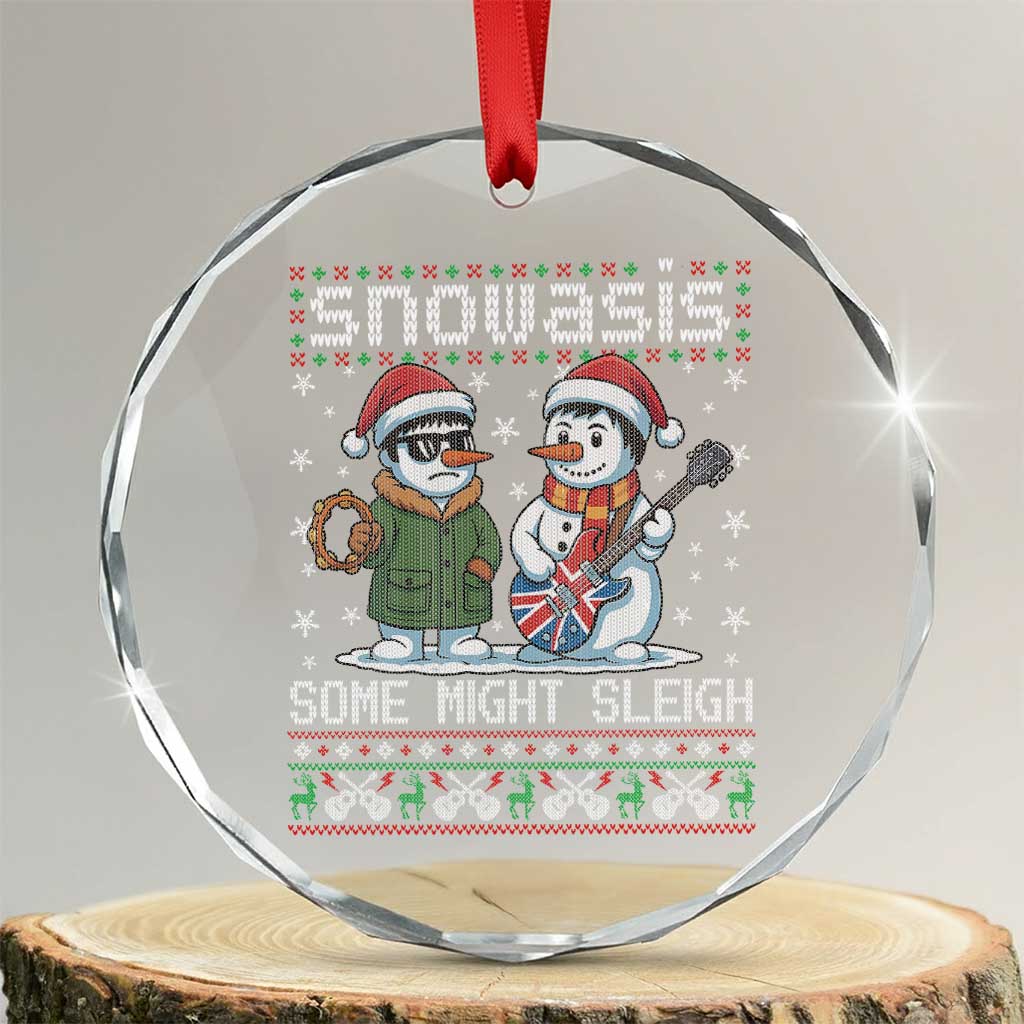 Snowasis Some Might Sleigh Crystal Glass Ornament Funny Christmas Snowmen Rock Band Parody TS11 Transparent Glass 3'' Circle Print Your Wear