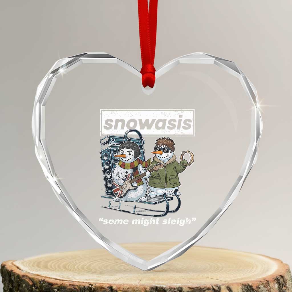 Snowasis Some Might Sleigh Heart Crystal Glass Ornament Funny Christmas Snowmen Rock Band TS11 Transparent Glass 3'' Heart Print Your Wear