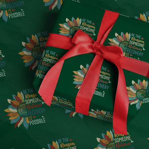 Sober Recover Wrapping Paper Roll Be The Reason Someone Believes Recovery Is Possible TS11 Green Print Your Wear