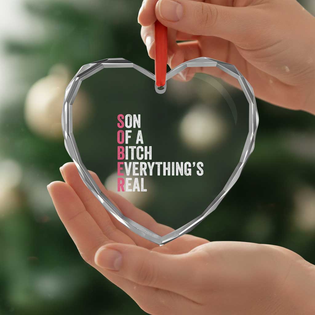 Sobriety Anniversary Heart Crystal Glass Ornament Sober Son Of A Bitch Everythings Real Pink AA NA TS11 Print Your Wear