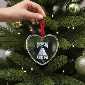 Sobriety Anniversary Sober Heart Crystal Glass Ornament The Elevator is Broken You Will Have To Use The Steps TS11 Print Your Wear