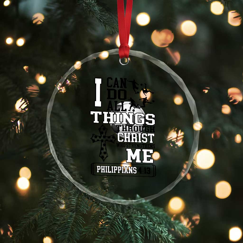 Soccer Christian Gift Crystal Glass Ornament I Can Do All Things Through Christ TS12 Print Your Wear