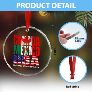 Soccer Lover Crystal Glass Ornament Canada Mexico USA Pride Football Futbol 2026 TS11 Print Your Wear