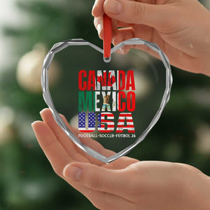Soccer Lover Heart Crystal Glass Ornament Canada Mexico USA Pride Football Futbol 2026 TS11 Print Your Wear