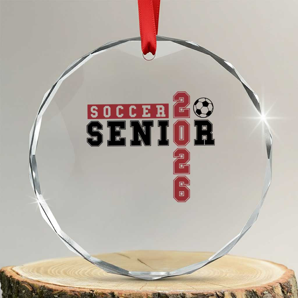 Soccer Senior Class of 2026 Typography Graphic Crystal Glass Ornament High School Varsity Athlete Graduation Gift