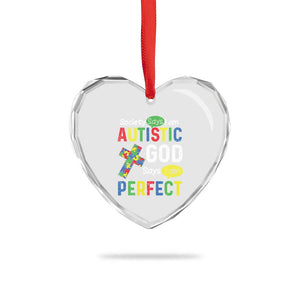 Society Says I Am Autistic God Says I Am Perfect Heart Crystal Glass Ornament Autism Awareness TS11 Print Your Wear