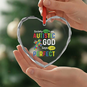 Society Says I Am Autistic God Says I Am Perfect Heart Crystal Glass Ornament Autism Awareness TS11 Print Your Wear