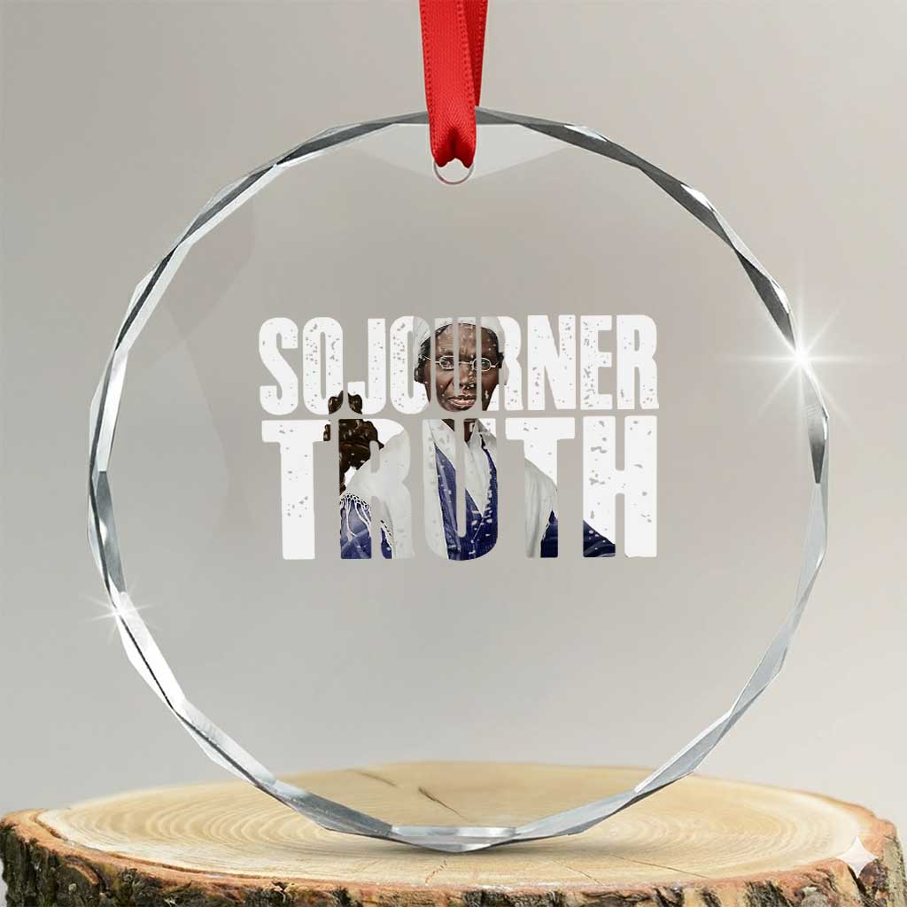Sojourner Truth Quote Crystal Glass Ornament African American Historical Hero TS14 Transparent Glass 3'' Circle Print Your Wear