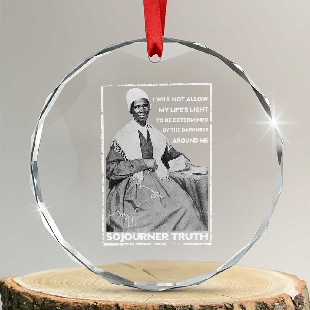 Sojourner Truth Quote Crystal Glass Ornament Black History Month Strong Woman TS14 Transparent Glass 3'' Circle Print Your Wear
