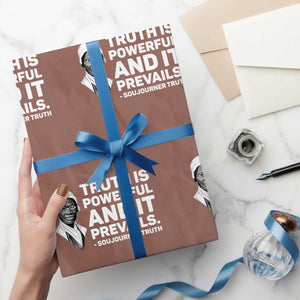 Sojourner Truth Quote Wrapping Paper Roll Truth is Powerful and It Prevails TS14 Mocha Print Your Wear