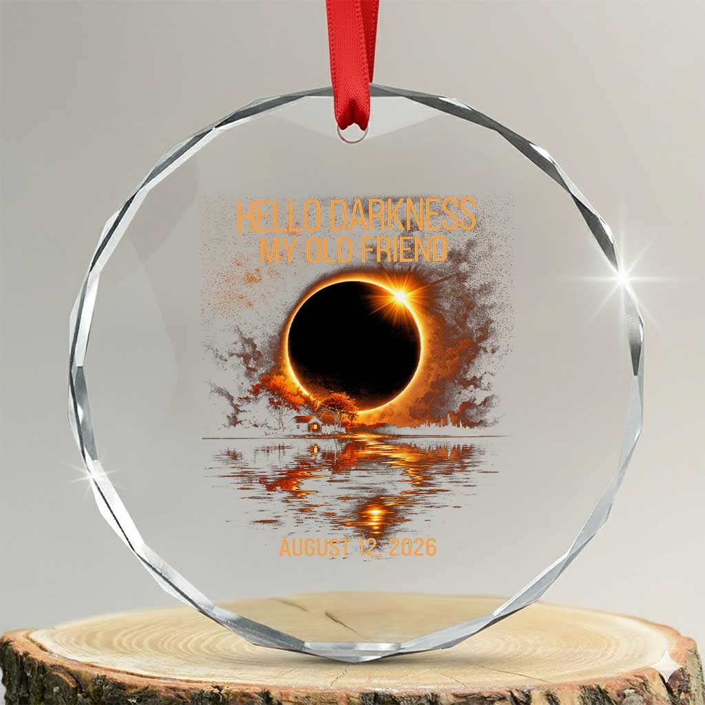 Solar Eclipse 2026 Crystal Glass Ornament Hello Darkness 12 August 2026 Totality Gift TS10 Transparent Glass 3'' Circle Print Your Wear
