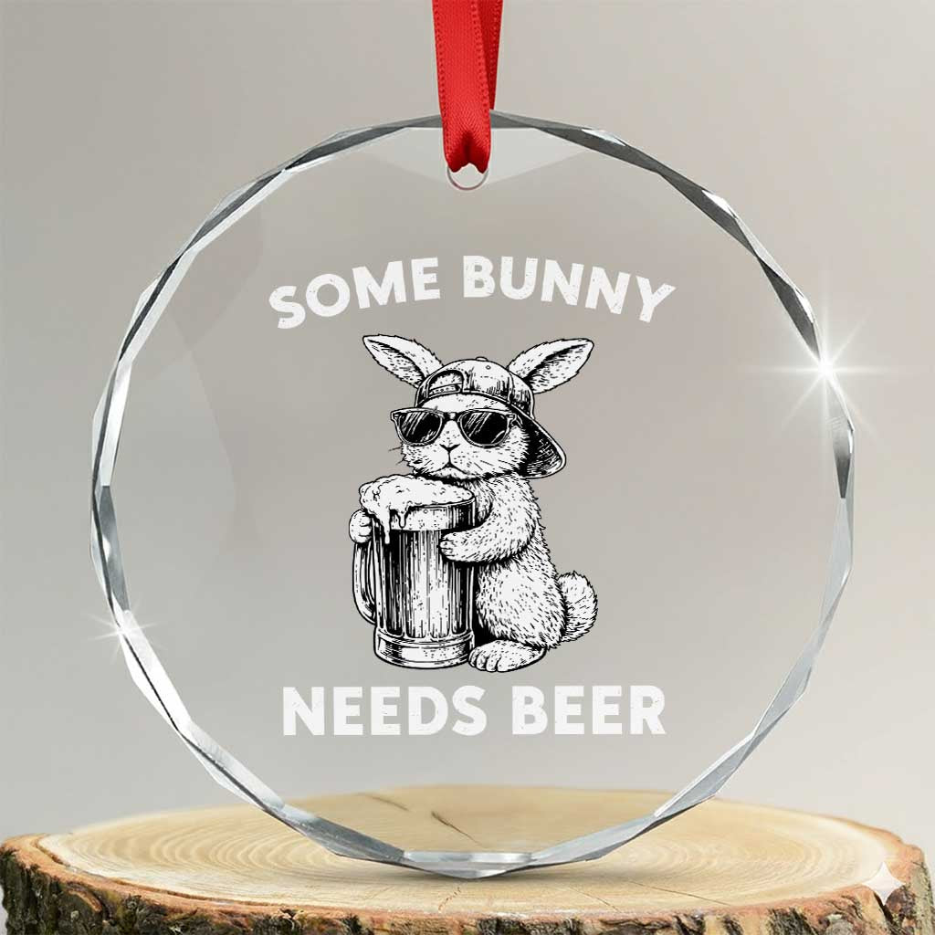 Some Bunny Needs Beer Funny Easter Drinking Humor Crystal Glass Ornament Cool Rabbit with Sunglasses Graphic Gift TS02 Transparent Glass 3'' Circle Print Your Wear