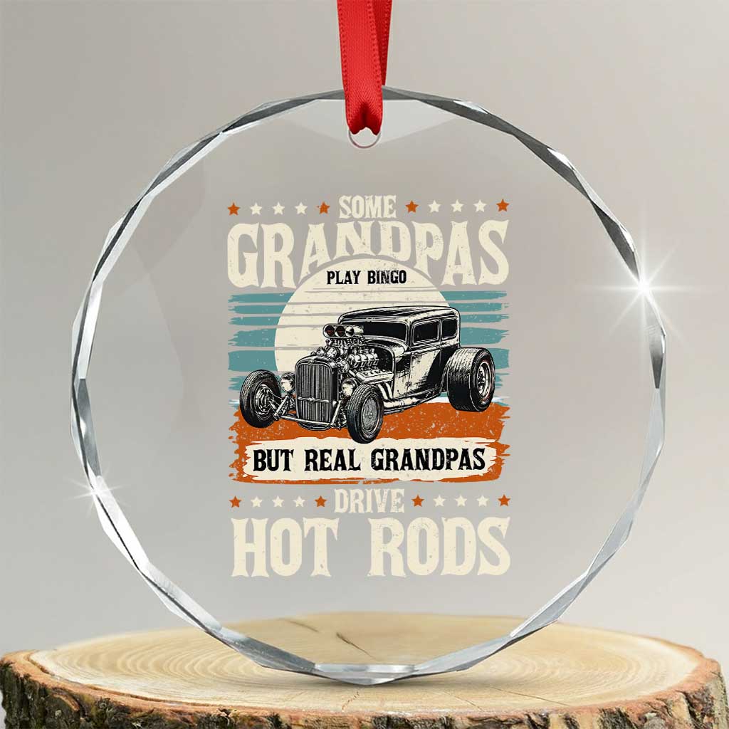 Some Grandpas Play Bingo Real Grandpas Drive Hotrods Crystal Glass Ornament 1932 American Classic Hotrod TS14 Transparent Glass 3'' Circle Print Your Wear
