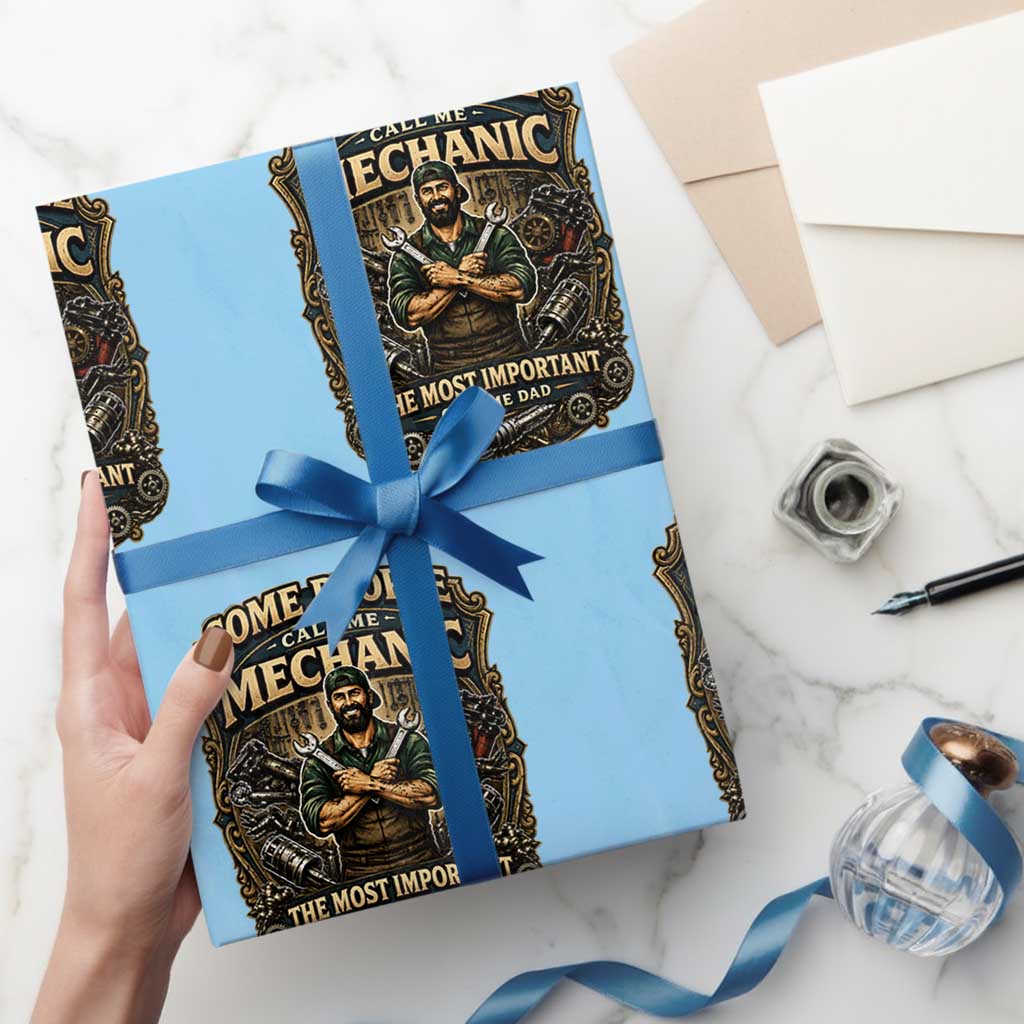 Some People Call Me Mechanic Important Call Me Dad Wrapping Paper Roll Fathers Day Gift TS12 Light Blue Print Your Wear