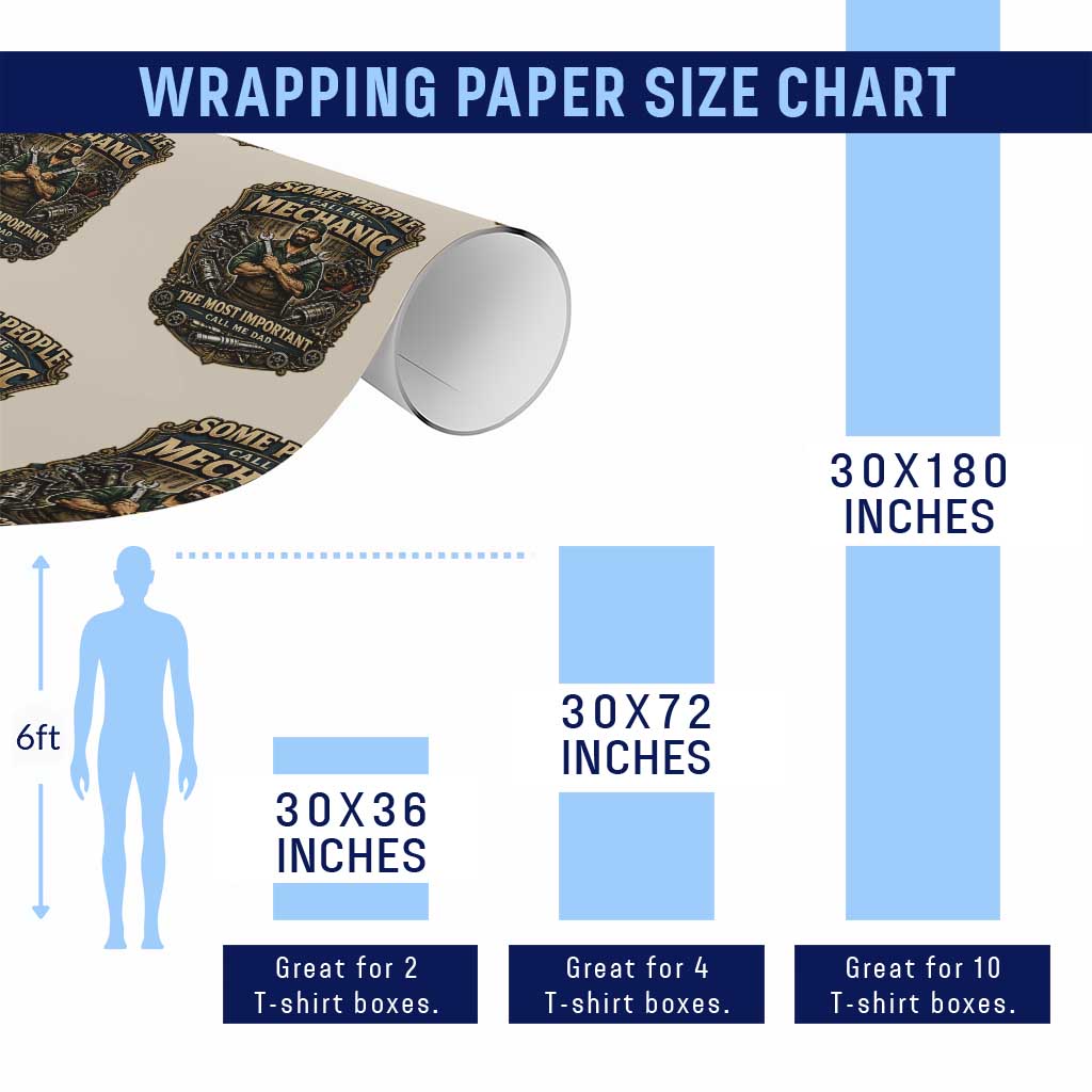 Some People Call Me Mechanic Important Call Me Dad Wrapping Paper Roll Fathers Day Gift TS12 Print Your Wear