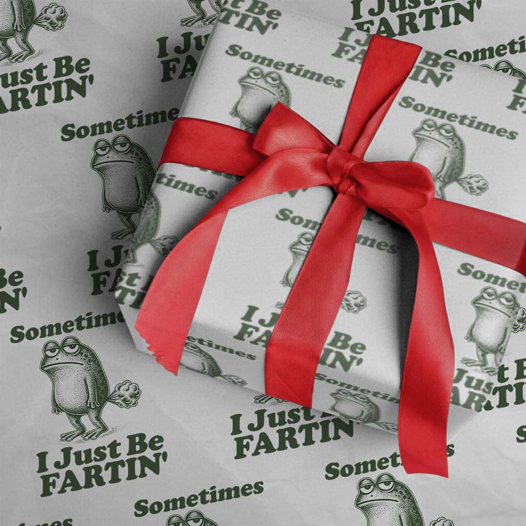 Sometimes I Just Be Fartin Funny Frog Wrapping Paper Roll TS11 White Print Your Wear