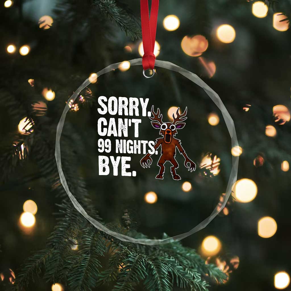 Sorry Cant 99 Nights Bye In The Forest Crystal Glass Ornament Funny Gamer Gift TS10 Print Your Wear