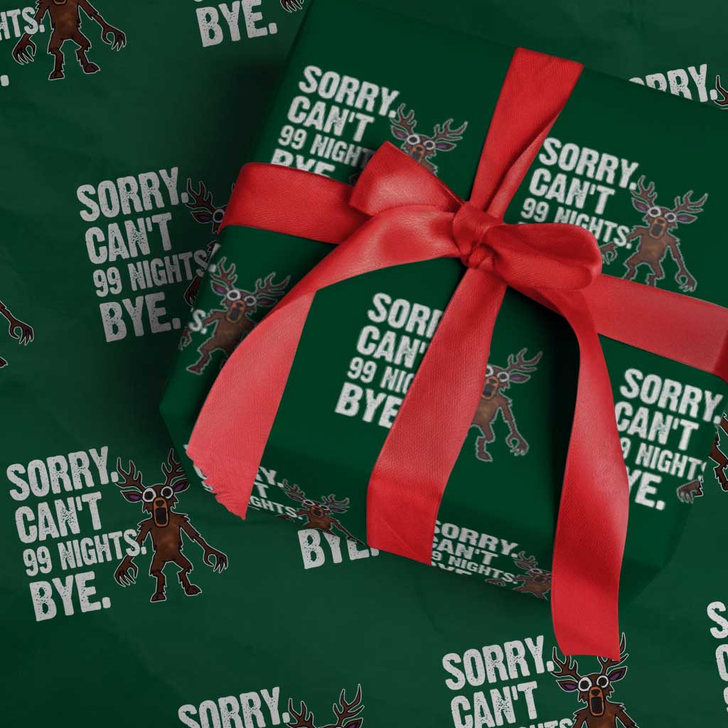 Sorry Cant 99 Nights Bye In The Forest Wrapping Paper Roll Funny Gamer Gift TS10 Green Print Your Wear