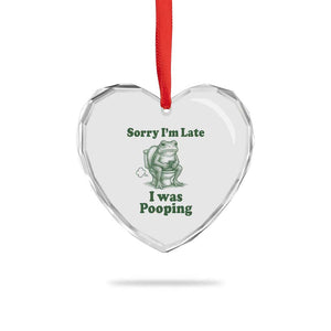 Sorry Im Late I Was Pooping Funny Frog Meme Heart Crystal Glass Ornament