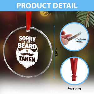 Sorry This Beard Is Taken Crystal Glass Ornament Valentines Day For Him Dad TS10 Print Your Wear