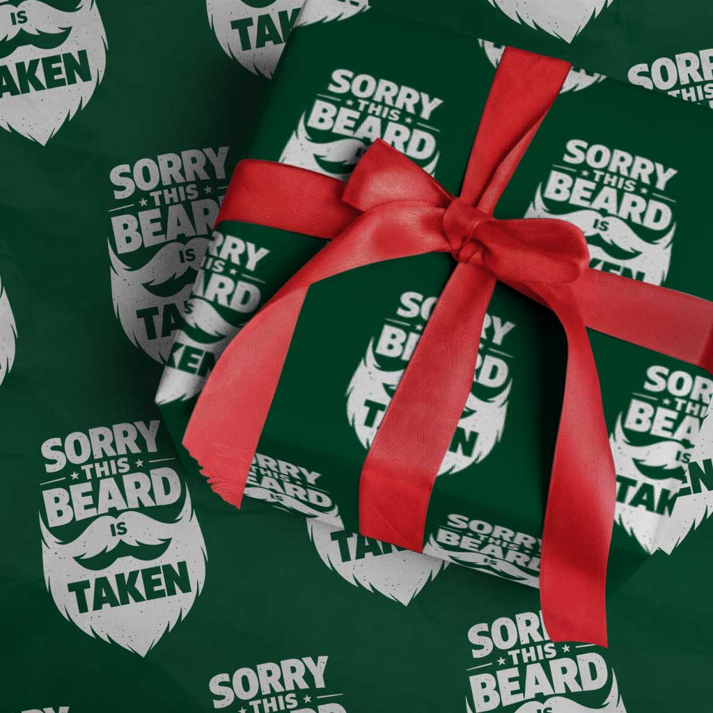 Sorry This Beard Is Taken Wrapping Paper Roll Valentines Day For Him Dad TS10 Green Print Your Wear