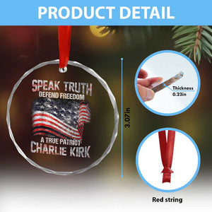 Speak Truth Defend Freedom A True Patriot Charlie Kirk Crystal Glass Ornament Vintage American Flag TS11 Print Your Wear