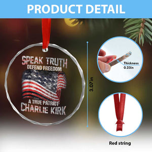 Speak Truth Defend Freedom A True Patriot Charlie Kirk Crystal Glass Ornament Vintage American Flag TS11 Print Your Wear
