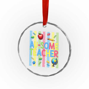 Special Ed Teacher Autism Acceptance Crystal Glass Ornament Au Some Teacher TS12 Print Your Wear