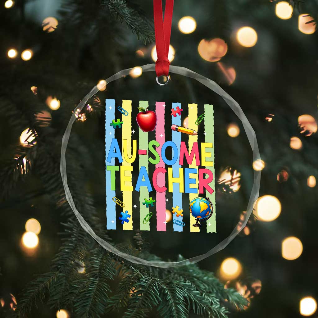 Special Ed Teacher Autism Acceptance Crystal Glass Ornament Au Some Teacher TS12 Print Your Wear