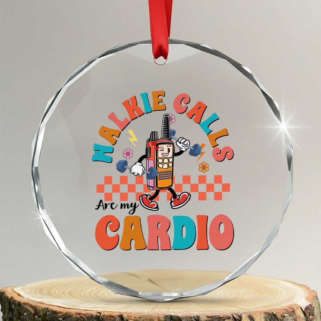 Special Education Crystal Glass Ornament Walkie Calls Are My Cardio Inspirational ABA SPED TS02 Transparent Glass 3'' Circle Print Your Wear