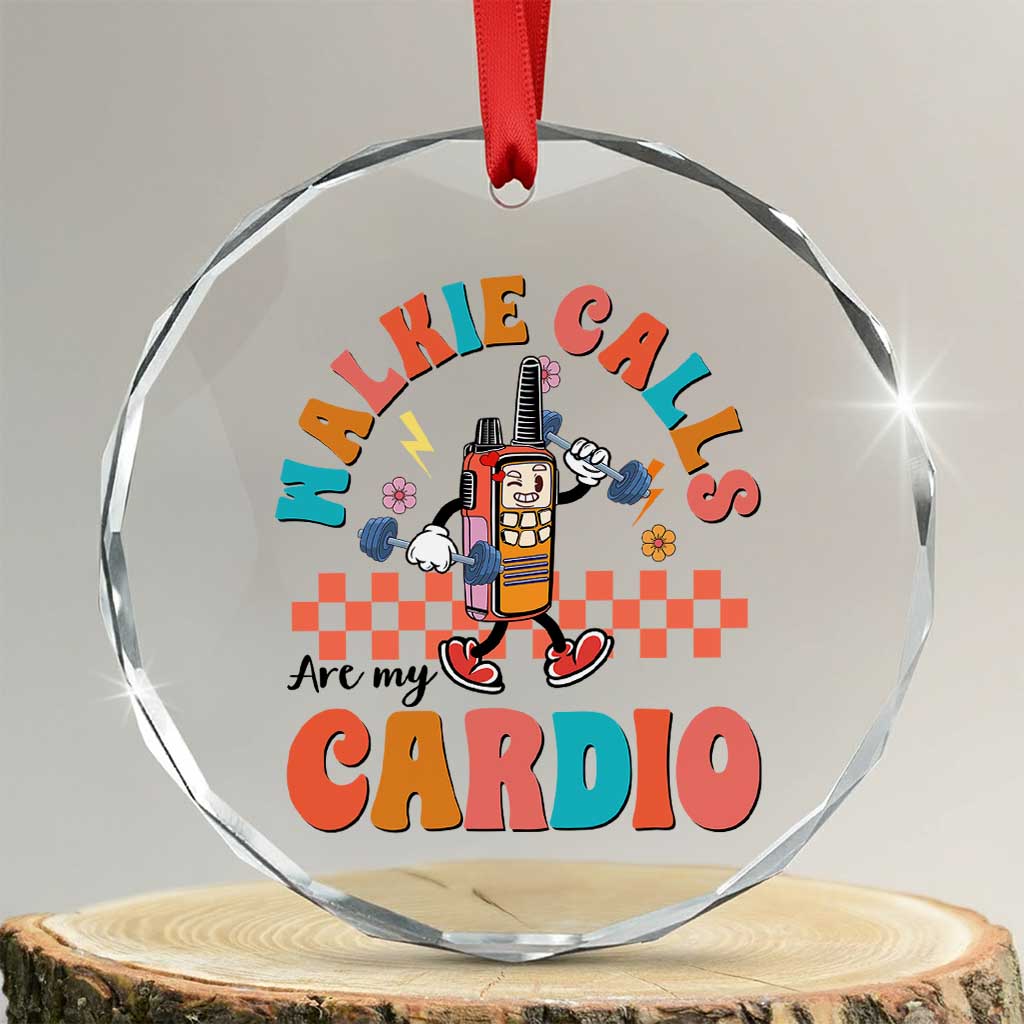 Special Education Crystal Glass Ornament Walkie Calls Are My Cardio Inspirational ABA SPED TS02 Transparent Glass 3'' Circle Print Your Wear