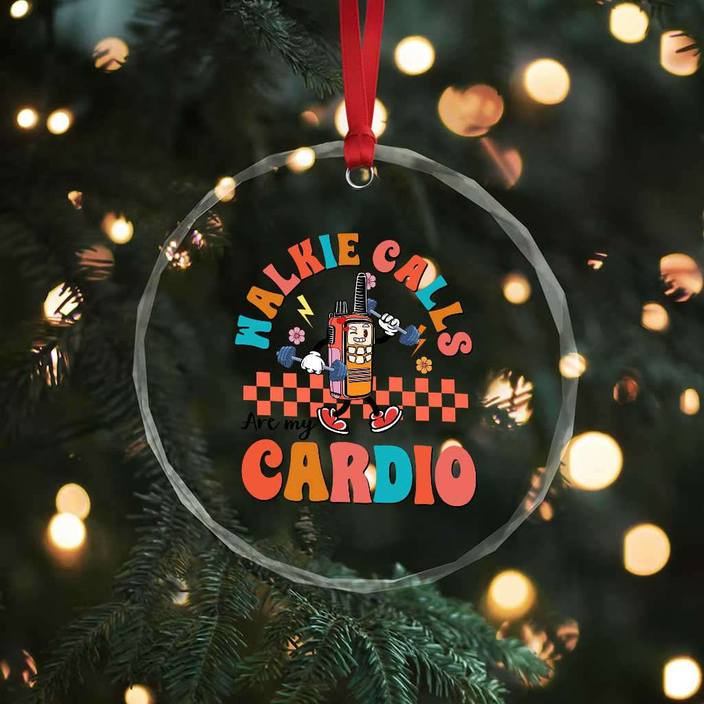 Special Education Crystal Glass Ornament Walkie Calls Are My Cardio Inspirational ABA SPED TS02 Print Your Wear