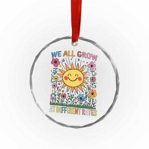 Special Education Crystal Glass Ornament We All Grow At Different Rates Inspirational Inclusion Sped Teacher TS02 Print Your Wear