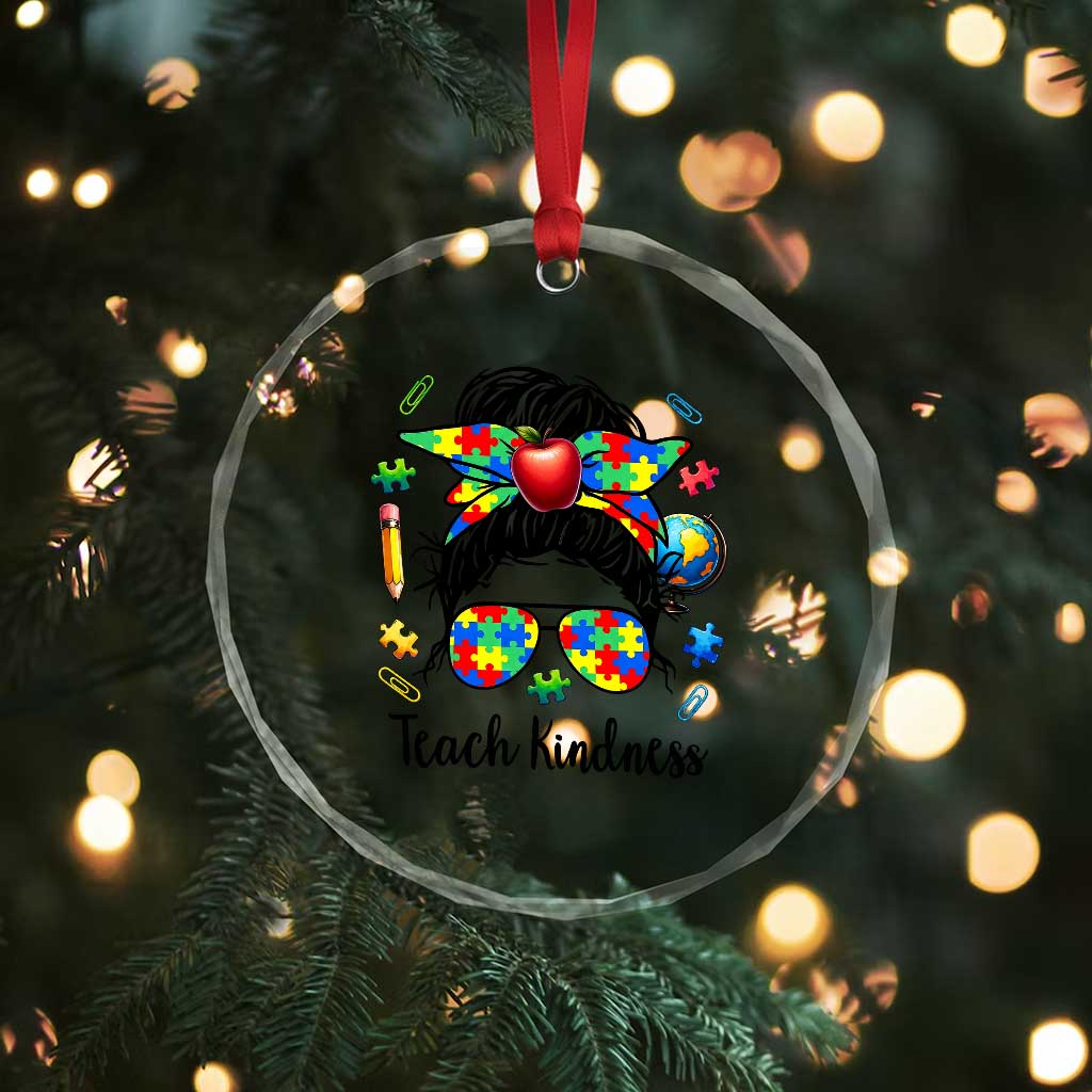 Sped Educator Autism Support Crystal Glass Ornament Teach Kindness Messy Bun TS12 Print Your Wear