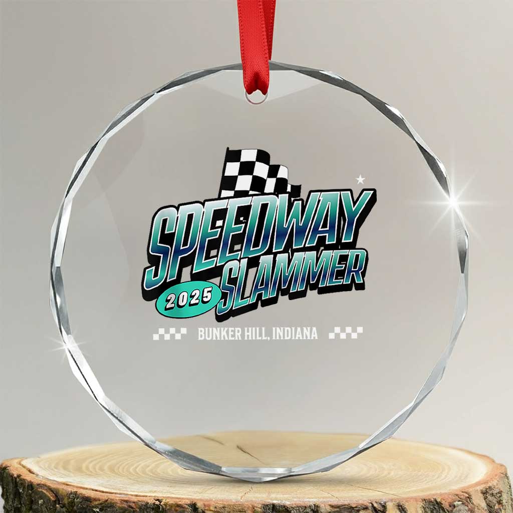 Speedway Slammer 2025 Crystal Glass Ornament Bunker Hill Indiana TS02 Transparent Glass 3'' Circle Print Your Wear