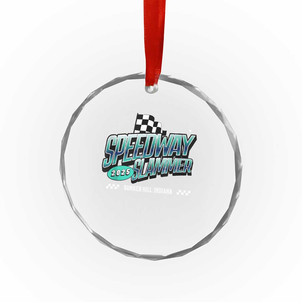 Speedway Slammer 2025 Crystal Glass Ornament Bunker Hill Indiana TS02 Print Your Wear