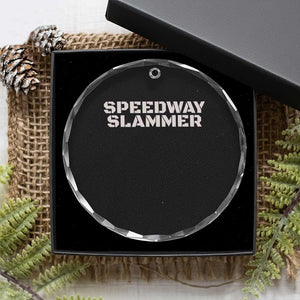 Speedway Slammer 2025 Crystal Glass Ornament Indiana Sarcastic TS02 Print Your Wear