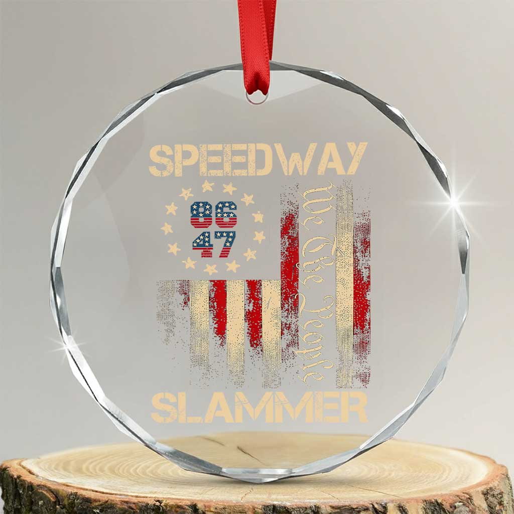 Speedway Slammer 2025 Crystal Glass Ornament We The People Patriotic Distressed American Flag TS02 Transparent Glass 3'' Circle Print Your Wear